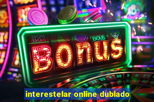 interestelar online dublado